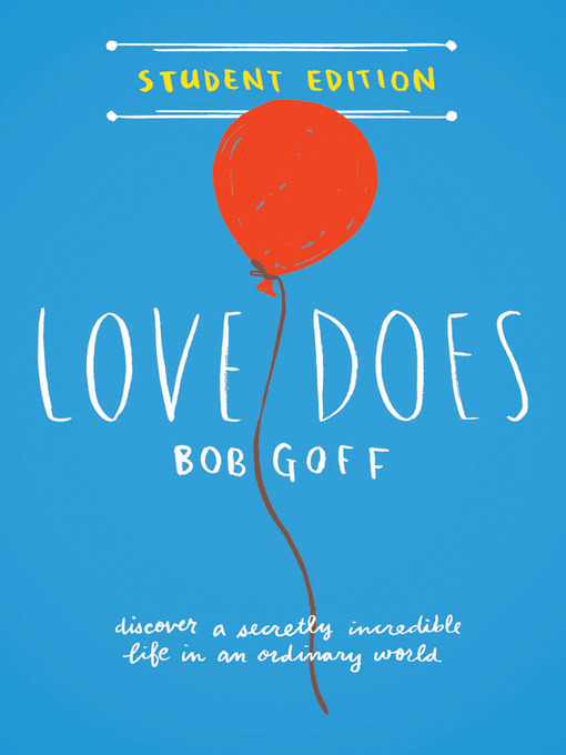 Title details for Love Does, Student Edition by Bob Goff - Wait list